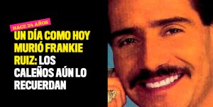 Un día como hoy murió Frankie Ruiz Los caleños aún lo recuerdan