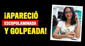 ¡Apareció escopolaminada y golpeada!