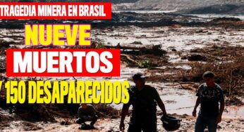 Nueve muertos y 150 desaparecidos en tragedia minera de Brasil