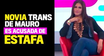 ¡Novia trans de Mauro Urquijo es acusada de estafa!