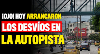 Estos son los desvíos que empiezan hoy por obras en Autopista Suroriental