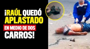 ¡Raúl quedó aplastado en medio de dos carros!