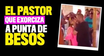 El pastor que exorciza a 'punta' de besos