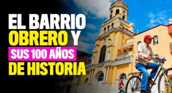 El barrio Obrero y sus 100 años de historia