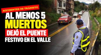Al menos 5 muertos dejó 'el puente' en el Valle