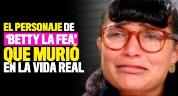 El personaje de Betty la fea que murió en la vida real