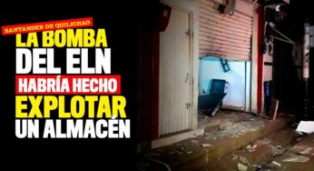 El ELN habría hecho explotar un almacén de electrodomésticos