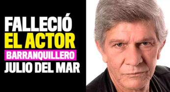 Falleció Julio del Mar, actor de éxitos en la televisión colombiana