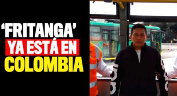'Fritanga' ya está en Colombia y deberá a responder ante la justicia