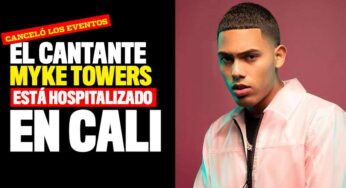 El cantante Myke Towers está hospitalizado en Cali