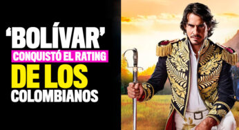 'Bolívar' conquistó el rating de los colombianos