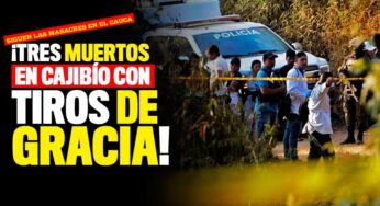¡Tres muertos en Cajibío con tiros de gracia!