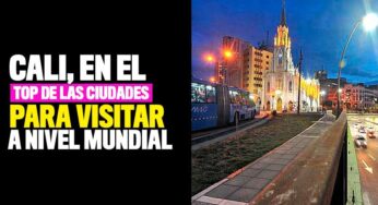 Cali, ¡En el top de las ciudades favoritas para visitar en el 2020!