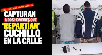 Capturan a dos hombres que 'repartían' cuchillo en la calle