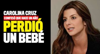Carolina Cruz confesó que hace un año perdió un bebé y que no ha podido quedar embarazada