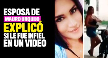 Esposa de Mauro Urquijo explicó si le fue infiel en un video