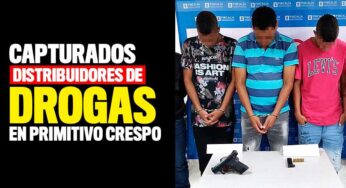 Capturados distribuidores de drogas en Primitivo Crespo