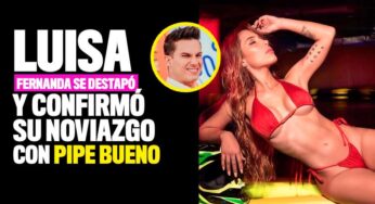 Video: ¡Por fin! Luisa Fernanda confirmó su noviazgo con Pipe Bueno