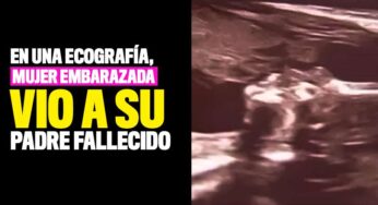 En una ecografía, mujer embarazada vio a su padre fallecido