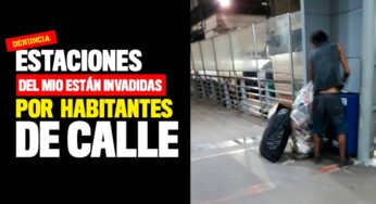 Denuncia: Estaciones del MIO, invadidas por los habitantes de calle