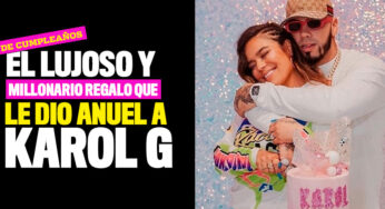El lujoso y millonario regalo que le dio Anuel a Karol G de cumpleaños