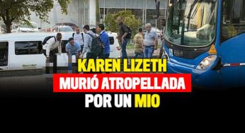 Karen Lizeth murió atropellada por un MIO