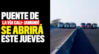 Puente de la vía Cali- Jamundí se abrirá este jueves