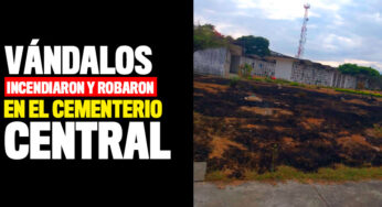 Vándalos incendiaron y robaron en el cementerio Central de Tuluá