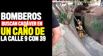 Bomberos buscan cadáver en un caño de la Calle 9 con 39