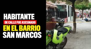 Habitante de calle fue asesinado en el barrio San Marcos
