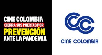 Cine Colombia cierra sus puertas por prevención ante la pandemia