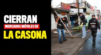 Cierran los mercados móviles de La Casona para evitar propagación del virus