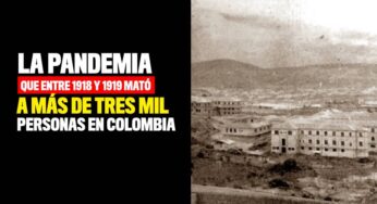 La pandemia que entre 1918 y 1919 mató a más de tres mil personas en Colombia