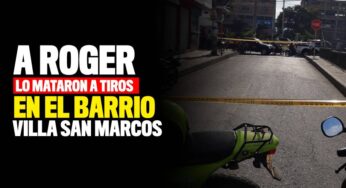 A Roger lo mataron a tiros en Villa San Marcos
