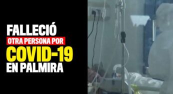 En Palmira, murió la segunda persona por coronavirus