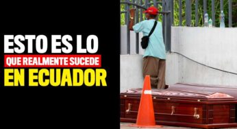 Esto es lo que realmente sucede en Ecuador, el país colapsado por coronavirus
