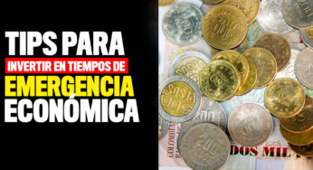 Tips para invertir en tiempos de emergencia económica