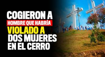 Capturaron al hombre que habría violado dos mujeres en el cerro