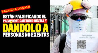 "Están falsificando el pasaporte sanitario y dándolo a personas no exentas" Alcaldía de Cali