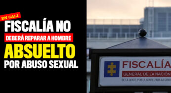Fiscalía no deberá reparar a hombre absuelto por abuso sexual en Cali