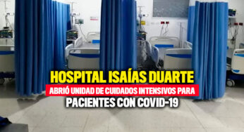 Hospital Isaías Duarte abrió Unidad de Cuidados Intensivos para pacientes con Covid-19
