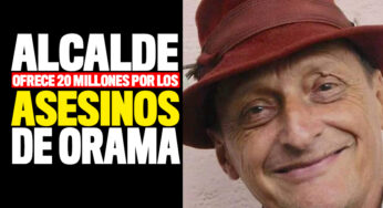 Alcalde ofrece 20 millones por asesinos de líder ambiental Orama