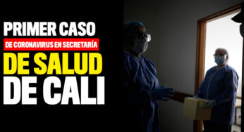 Una funcionaria, el primer caso de coronavirus en Secretaría de Salud de Cali
