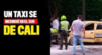 En video: Un taxi se incendió en el sur de Cali