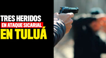 Tres heridos en ataque sicarial en Tuluá