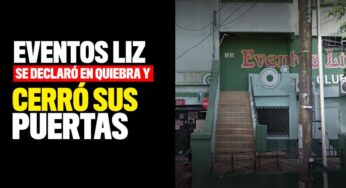 Eventos Liz se declaró en quiebra y cerró sus puertas