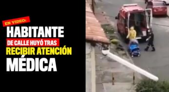 Habitante de calle huyó tras recibir atención médica
