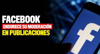 Facebook endurece su política de moderación de contenidos