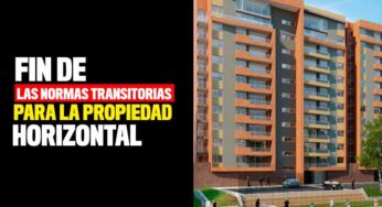 Fin de las normas transitorias para la propiedad horizontal