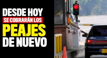 Desde hoy comienzan a cobrar los peajes de nuevo